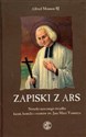 Zapiski z Ars Notatki naocznego świadka kazań, homilii i rozmów św.Jana Marii Vianneya - Polish Bookstore USA