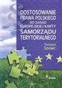 Dostosowanie prawa polskiego do zasad Europejskiej Karty Samorządu Terytorialnego Bookshop