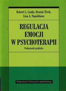 Regulacja emocji w psychoterapii Podręcznik praktyka pl online bookstore