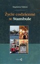 Życie codzienne w Stambule - Magdalena Yildirim Canada Bookstore