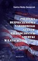 Polityka bezpieczeństwa narodowego Stanów Zjednoczonych Ameryki w latach 2001-2009 - Ewelina Waśko-Owsiejczuk