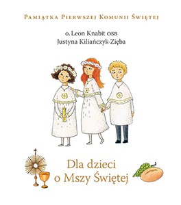 Dla dzieci o Mszy Świętej - Polish Bookstore USA