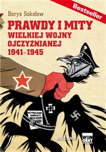 Prawdy i mity Wielkiej Wojny Ojczyźnianej 1941-1945 buy polish books in Usa