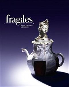 Fragiles: Porcelain, Glass and Ceramics buy polish books in Usa