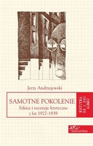 Samotne pokolenie Szkice i recenzje krytyczne z lat 1927-1939 polish books in canada