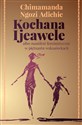 Kochana Ijeawele albo manifest feministyczny w piętnastu wskazówkach Polish Books Canada
