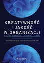 Kreatywność i jakość w organizacji w aspekcie budowania wartości dla klienta bookstore