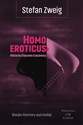 Homo eroticus. Historia Giacomo Casanovy wyd. 2 - Stefan Zweig
