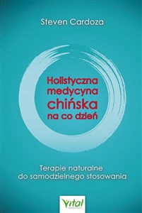 Holistyczna medycyna chińska na co dzień   