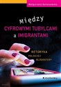 Między cyfrowymi tubylcami a imigrantami retoryka polskiej blogosfery - Małgorzata Bulaszewska in polish