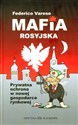 Mafia rosyjska Prywatna ochrona w nowej gospodarce rynkowej - Federico Varese  