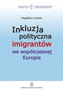 Inkluzja polityczna imigrantów we współczesnej Europie  