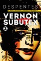 Vernon Subutex Tom 2 - Virginie Despentes