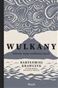 Wulkany - Bartłomiej Krawczyk - Polish Bookstore USA