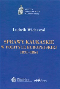Sprawy kaukaskie w polityce europejskiej 1831-1864 polish usa