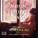 [Audiobook] Miłość, proszę pani - Agnieszka Jeż