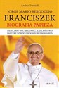 Jorge Mario Bergoglio Franciszek Biografia Papieża Dzieciństwo, młodość, kapłaństwo pasterz wśród ubogich Buenos Aires polish usa