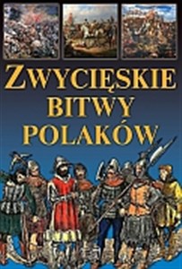 Zwycięskie bitwy Polaków  