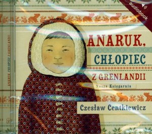 [Audiobook] Anaruk chłopiec z Grenlandii Bookshop