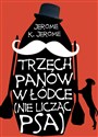 Trzech panów w łódce [nie licząc psa] chicago polish bookstore