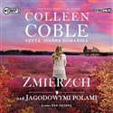 [Audiobook] CD MP3  Zmierzch nad jagodowymi polami. Nad zatoką. Tom 3 - Colleen Coble