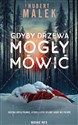 Gdyby drzewa mogły mówić  - Hubert Malek