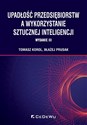 Upadłość przedsiębiorstw a wykorzystanie sztucznej inteligencji - Tomasz Korol, Błażej Prusak buy polish books in Usa