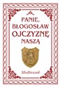 Panie błogosław Ojczyznę naszą Modlitewnik z płytą CD W 10 rocznicę odejścia św. Jana Pawła II do Domu Ojca Polish bookstore