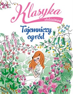 Klasyka młodzieżowa: Tajemniczy ogród  