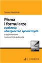 Pisma i formularze z zakresu ubezpieczeń społecznych z objaśnieniami i wzorami do pobrania books in polish