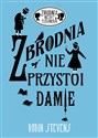 Zbrodnia niezbyt elegancka 1 Zbrodnia nie przystoi damie - Robin Stevens