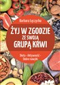 Żyj w zgodzie ze swoją grupą krwi books in polish