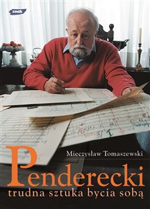 Penderecki. Trudna sztuka bycia sobą Polish Books Canada