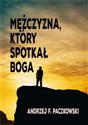 Mężczyzna, który spotkał Boga  online polish bookstore