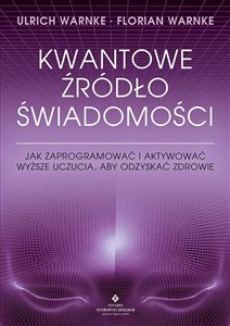 Kwantowe źródło świadomości - Polish Bookstore USA