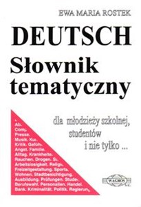 Deutsch Słownik tematyczny Dla młodzieży szkolnej, studentów i nie tylko... pl online bookstore