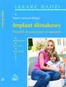 Implant ślimakowy Poradnik dla pacjentów i terapeutów - 