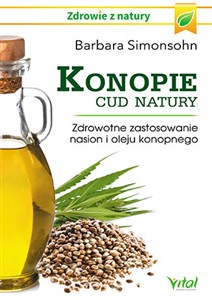 Konopie cud natury Zdrowotne zastosowanie nasion i oleju konopnego bookstore