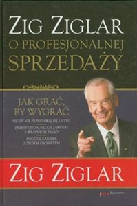 Zig Ziglar o profesjonalnej sprzedaży 