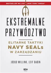 Ekstremalne przywództwo. Elitarne taktyki Navy SEALs w zarządzaniu buy polish books in Usa