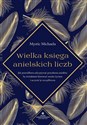 Wielka księga anielskich liczb - Michaela Mystic