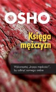 Księga mężczyzn Wykorzystaj "kryzys męskości", by odkryć samego siebie 