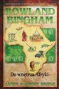 Rowland Bingham - do wnętrza Afryki  