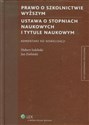 Prawo o szkolnictwie wyższym Ustawa o stopniach naukowych i tytule naukowym Komentarz do nowelizacji Polish bookstore