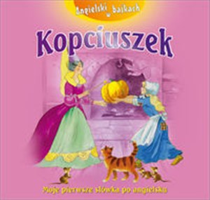 Angielski w bajkach Kopciuszek Moje pierwsze słówka po angielsku + naklejki books in polish