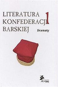 Literatura Konfederacji Barskiej Dramaty  Polish Books Canada