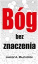 Bóg bez znaczenia - Janusz A. Majcherek to buy in USA