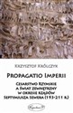 Propagatio Imperii Cesarstwo Rzymskie a świat zewnętrzny w okresie rządów Septymiusza Sewera to buy in USA