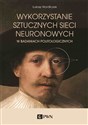 Wykorzystanie sztucznych sieci neuronowych w badaniach politologicznych - Łukasz Wordliczek