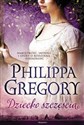 Dziecko szczęścia - Philippa Gregory